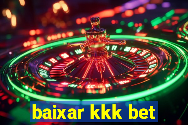 baixar kkk bet